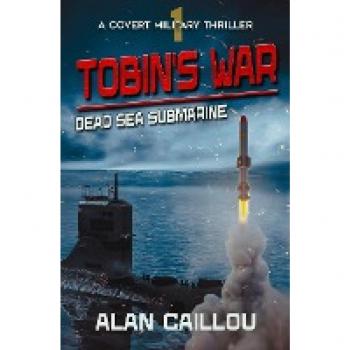 Tobin's War: Dead Sea Submarine