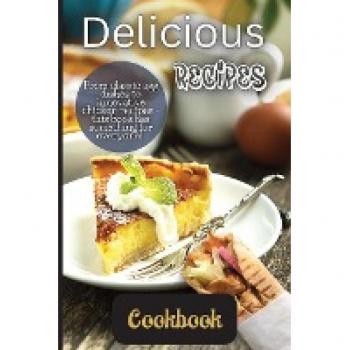 Delicious Recipes Cookbook: A delicious recipes cookbook is a collection of recipes that are not only tasty but also easy to follow.