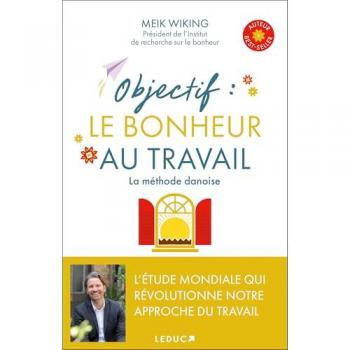 Objectif : Le bonheur au travail: La méthode danoise