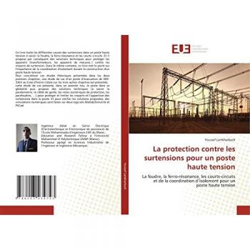 La protection contre les surtensions pour un poste haute tension: La foudre, la ferro-résonance, les courts-circuits et de la coordination d’isolement pour un poste haute tension