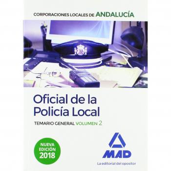 Oficial de la Policía Local de Andalucía. Temario General. Volumen 2