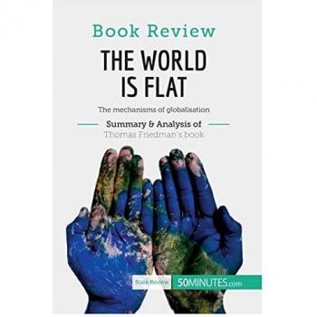 Book review: the world is flat by Thomas L. Friedman