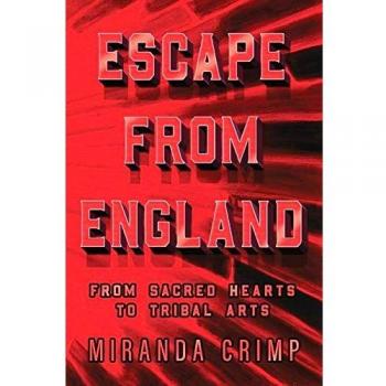 Escape From England: From Sacred Hearts To Tribal Arts