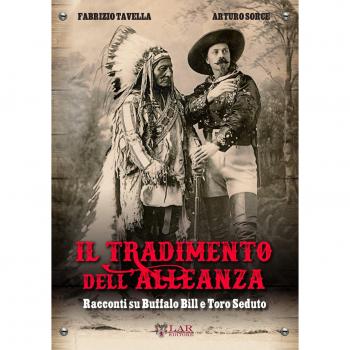 Il tradimento dell'alleanza. Racconti su Buffalo Bill e Toro Seduto