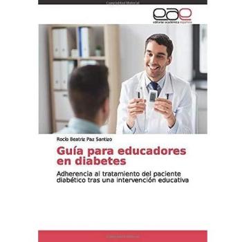 Guía para educadores en diabetes: Adherencia al tratamiento del paciente diabético tras una intervención educativa