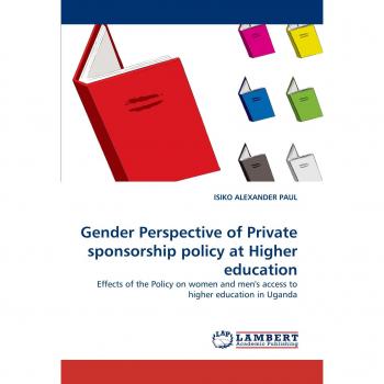 Gender Perspective of Private sponsorship policy at Higher education: Effects of the Policy on women and men's access to higher education in Uganda