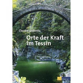 Orte der Kraft im Tessin