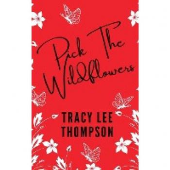 Pick The Wildflowers (with bonus Book Club Kit)