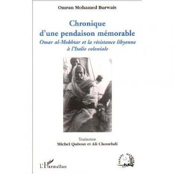 Chronique d'une pendaison mémorable : Omar al-Mokhtar et la résistance libyenne à l'Italie coloniale