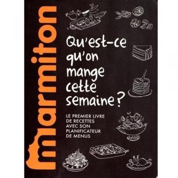 Qu'est-ce qu'on mange cette semaine ? : Le premier livre de recettes avec son planificateur de menus