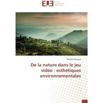 De la nature dans le jeu video : esthetiques environnementales