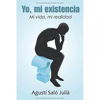 Yo, mi existencia: Mi vida, mi realidad