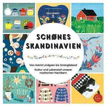 Kajsa Kinsella Schönes Skandinavien: Von Astrid Lindgren Bis Smörgåsbord. Kultur Und Lebensstil Unserer Nordischen Nachbarn.