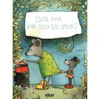Esan, ama, nork egiten ditu umeak?