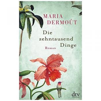 Maria Dermoût Die Zehntausend Dinge: Roman