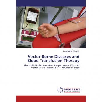 Vector-Borne Diseases and Blood Transfusion Therapy