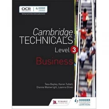 Cambridge Technicals Level 3 Business by Tess Bayley, Karen Tullett, Dianne...