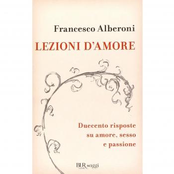 Lezioni d'amore. Risposte su amore, sesso e passione