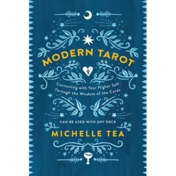 Modern Tarot: Connecting with Your Higher Self Through the Wisdom of the Cards