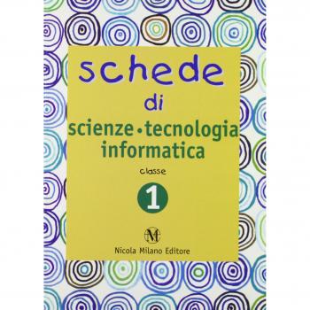 Schede di scienze, tecnologia, informatica. Quaderni operativi per la rilevazione delle competenze. Per la 1ª classe elementare