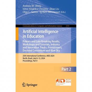 Artificial Intelligence in Education. Posters and Late Breaking Results Workshops and Tutorials Industry and Innovation Tracks Practitioners Doctoral Consortium and Blue Sky