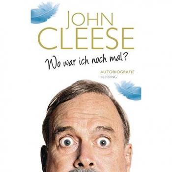 Cleese, John: Wo war ich noch mal?