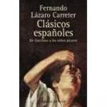 Clasicos espanoles / Spanish Classics: De Garcilaso a Los Ninos Picaros