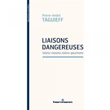 Liaisons dangereuses : islamo-nazisme, islamo-gauchisme