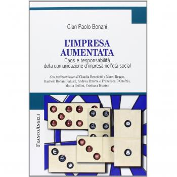 L'impresa aumentata. Caos e responsabilità della comunicazione d'impresa nell'età social
