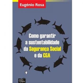 Como garantir sustentabilidade da segurança social e cga