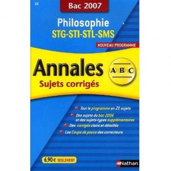 Philosophie STG-STI-STL-SMS : Annales corrigés, bac 2007