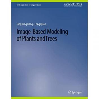 Image-Based Modeling of Plants and Trees