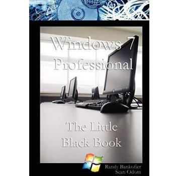 Windows 7 Professional: The Little Black Book