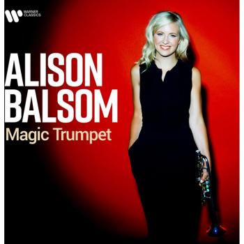 Alison Balsom: Magic Trumpet