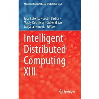 Intelligent Distributed Computing XIII (Studies in Computational Intelligence (868), Band 868)