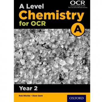A Level Chemistry for OCR A: Year 2