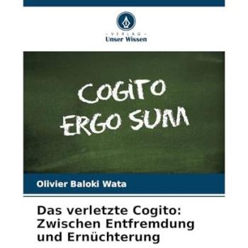 Baloki Wata, Olivier: Das verletzte Cogito: Zwischen Entfremdung und Ernüchterung