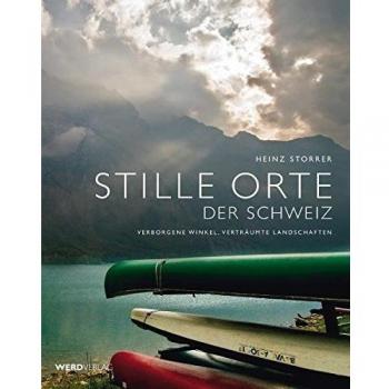 Stille Orte der Schweiz Heinz Storrer