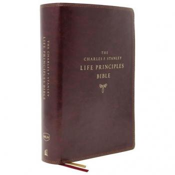 The NKJV Charles F. Stanley Life Principles Bible 2nd Edition Leathersoft Burgundy Comfort Print