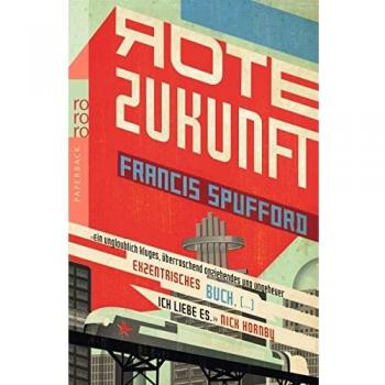 Francis Spufford Rote Zukunft