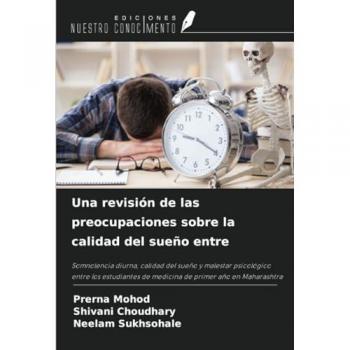 Mohod, Prerna: Una revisión de las preocupaciones sobre la calidad del sueño entre