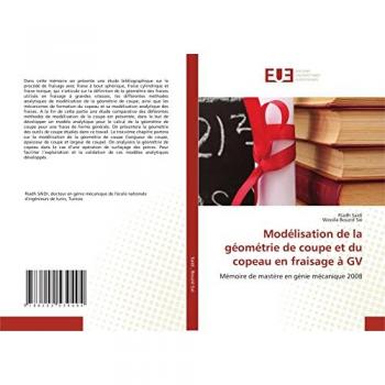 Modélisation de la géométrie de coupe et du copeau en fraisage à GV: Mémoire de mastère en génie mécanique 2008