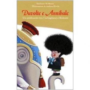 Duvolte e Annibale. Un professore tra cartaginesi e romani