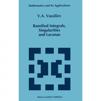 Vassiliev, V. A.: Ramified Integrals, Singularities and Lacunas