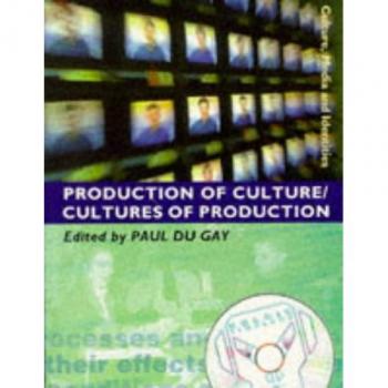 Production of Culture/Cultures of Production