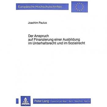 Der Anspruch auf Finanzierung einer Ausbildung im Unterhaltsrecht und im Sozialrecht