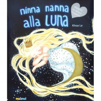 Ninna nanna alla luna. Ediz. illustrata