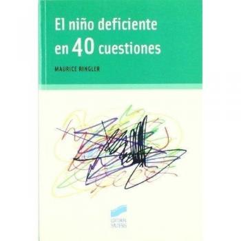 El niño deficiente en 40 cuestiones