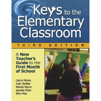 Keys to the Elementary Classroom: A New Teacher's Guide to the First Month of School