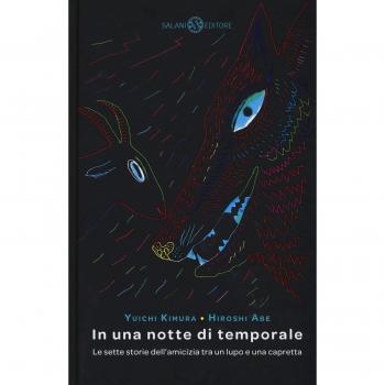 In una notte di temporale. Le sette storie dell'amicizia tra un lupo e una capretta. Ediz. a colori